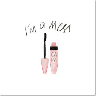 I'm a Mess Posters and Art